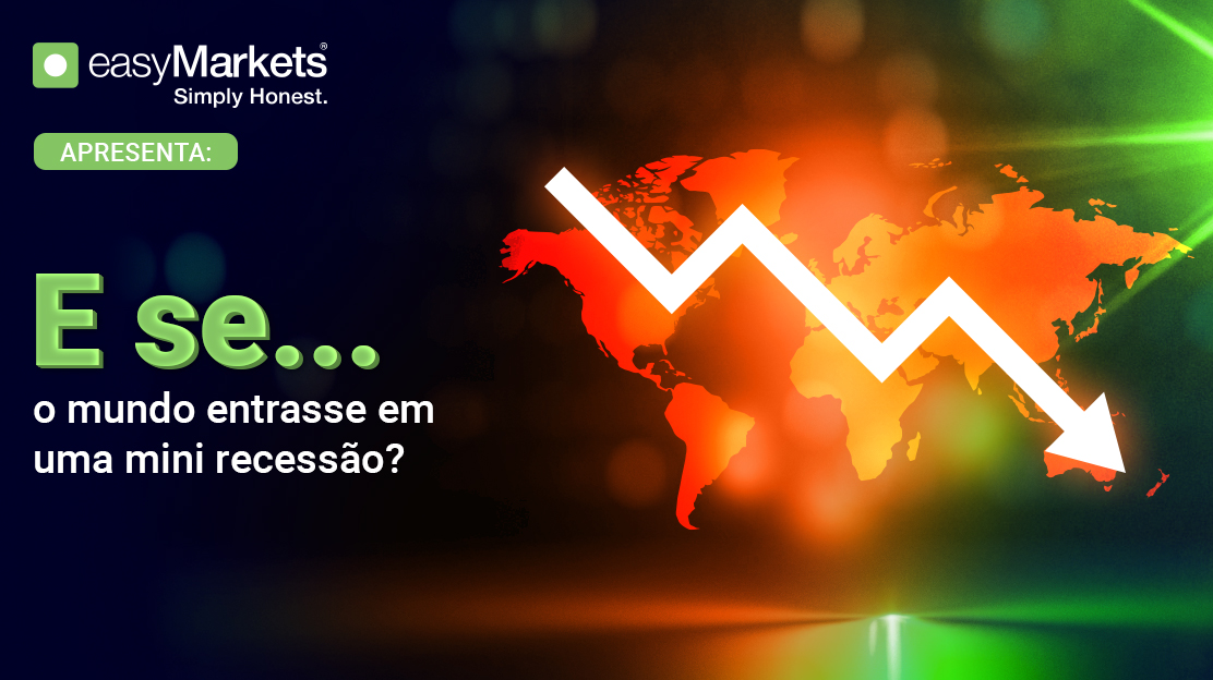 E se...o Mundo Entrar em uma Mini Recessão?